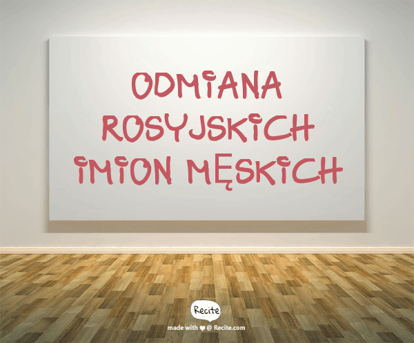 odmiana rosyjskich imion męskich