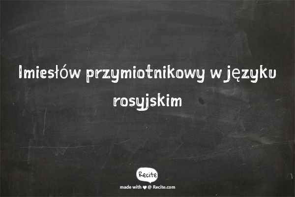 Imiesłów przymiotnikowy w języku rosyjskim