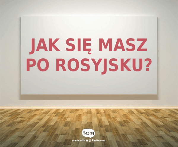 Jak się masz po rosyjsku Jak się masz po rosyjsku?