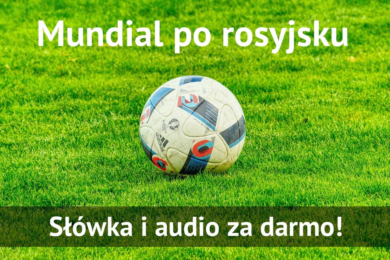 piłka nożna po rosyjsku piłka nożna po rosyjsku